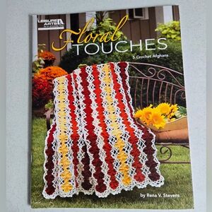Leisure Arts Floral Touches 5 Crochet Afghans Crochet Book
